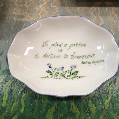 "To Plant a Garden" Keepsake dish/jewelry dish